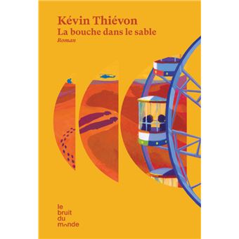 Critique – La Bouche dans le sable – Kévin Thiévon – Le Bruit du monde