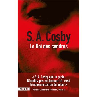 Critique – Le Roi des cendres – S. A. Cosby – Sonatine