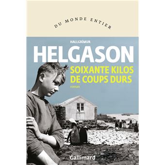 Critique – Soixante kilos de coups durs – Hallgrimur Helgason – Gallimard