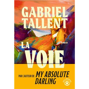 Critique – La Voie – Gabriel Tallent – Gallmeister