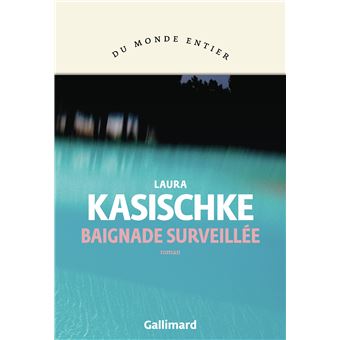 Critique – Baignade surveillée – Laura Kasischke – Christian Bourgois