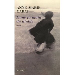 Critique – Dans la main du diable – Anne-Marie Garat