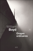 Critique – Orages ordinaires – William Boyd