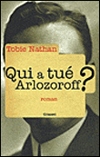 Critique – Qui a tué Arlozoroff ? – Tobie Nathan