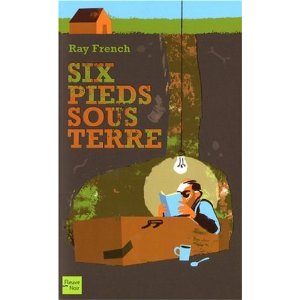 Critique – Six pieds sous terre – Ray French