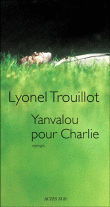 Critique – Yanvalou pour Charlie – Lionel Trouillot