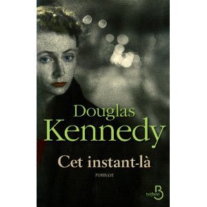 Critique – Cet instant-là – Douglas Kennedy