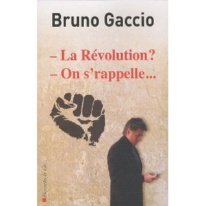 Critique – La révolution ? On s’rappelle – Bruno Gaccio