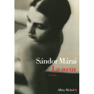 Critique – La soeur – Sandor Marai
