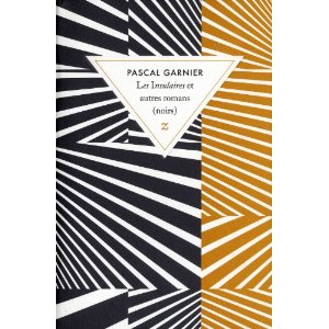 Critique – Les insulaires et autres romans (noirs) – Pascal Garnier