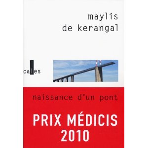 Critique – Naissance d’un pont – Maylis de Kerangal