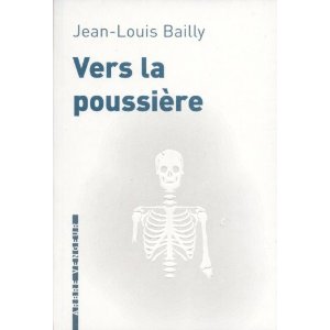 Critique – Vers la poussière – Jean-Louis Bailly