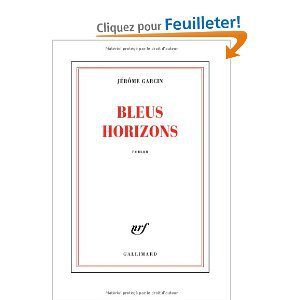 Critique – Bleus horizons – Jérôme Garcin