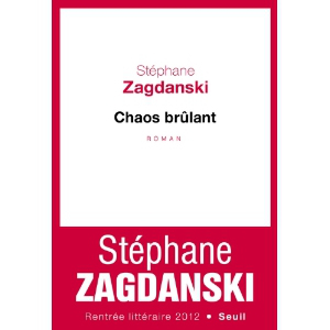 Critique – Chaos brûlant – Stéphane Zadganski