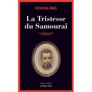 Critique – La tristesse du Samouraï – Victor Del Arbol