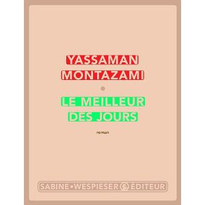 Critique – Le meilleur des jours – Yassaman Montazami