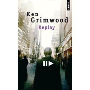Critique – Replay – Ken Grimwood