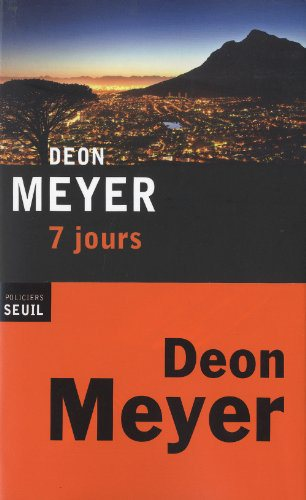 Critique – 7 jours – Deon Meyer