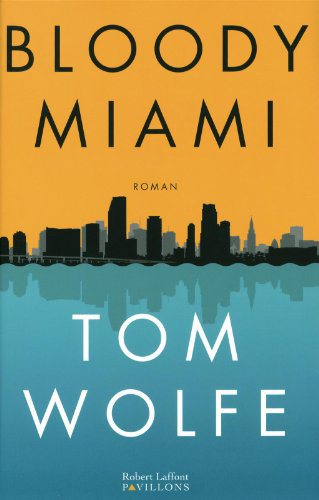 Critique – Bloody Miami – Tom Wolfe