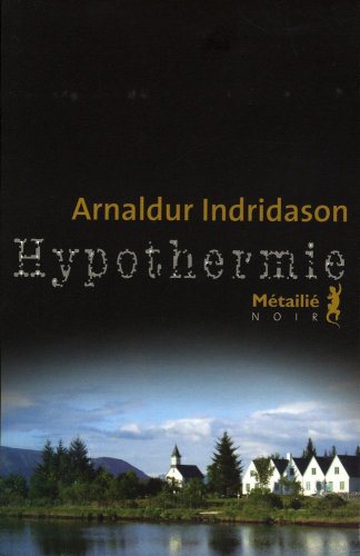 Critique – Hypothermie – Arnaldur Indridason