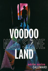 Critique – Voodoo Land – Nick Stone