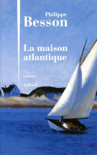 Critique – La maison atlantique – Philippe Besson