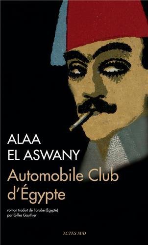 Critique – Automobile Club d’Egypte – Alaa El Aswani