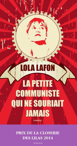 Critique – La petite communiste qui ne souriait jamais – Lola Lafon
