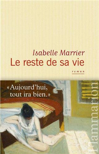 Critique – Le reste de sa vie – Isabelle Marrier