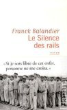 Critique – Le silence des rails – Franck Balandier