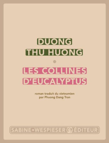 Critique – Les collines d’eucalyptus – Duong Thu Huong