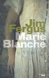 Critique – Marie-Blanche – Jim Fergus