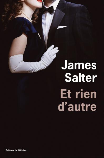Critique  – Et rien d’autre – James Salter