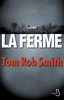 Critique – La ferme – Tom Rob Smith