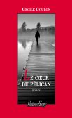 Critique – Le cœur du Pélican – Cécile Coulon