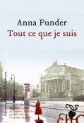 Critique – Tout ce que je suis – Anna Funder