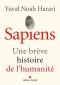 Critique – Sapiens. Une brève histoire de l’humanité – Yuval Noah Harari