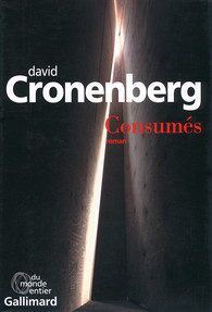 Critique – Consumés – David Cronenberg – Gallimard