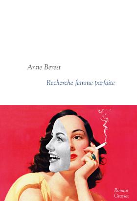 Critique – Recherche femme parfaite – Anne Berest – Grasset