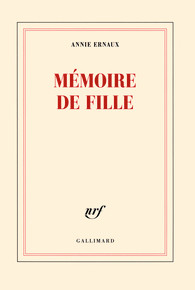 Critique – Mémoire de fille – Annie Ernaux – Gallimard