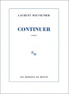 Critique – Continuer – Laurent Mauvignier – Minuit