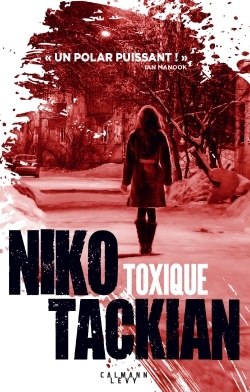 Critique – Toxique – Niko Tackian – Calmann-Lévy