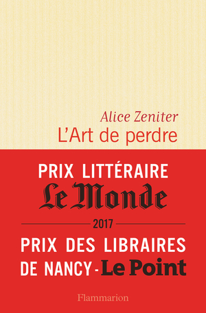 Critique – L’art de perdre – Alice Zeniter – Flammarion