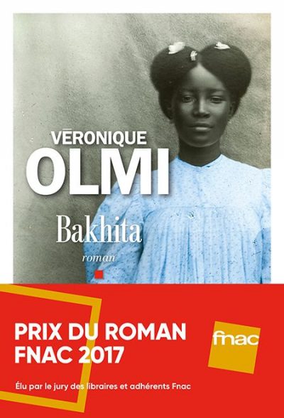 Critique – Bakhita – Véronique Olmi – Albin Michel