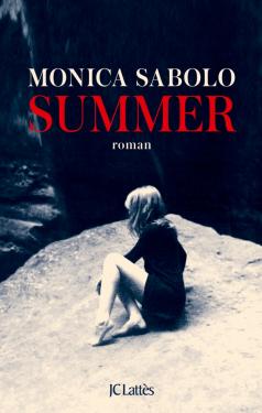 Critique – Summer – Monica Sabolo – JC Lattès