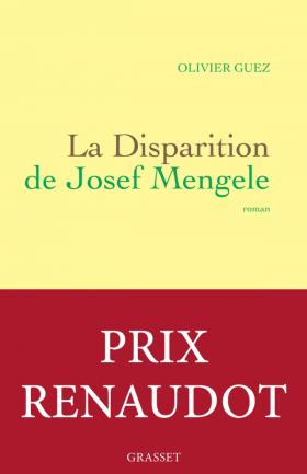 Critique – La disparition de Josef Mengele – Olivier Guez – Grasset