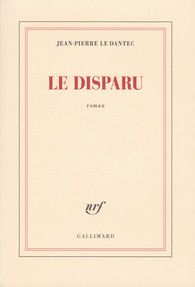 Critique – Le disparu – Jean-Pierre Le Dantec – Gallimard