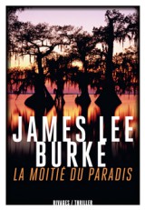 Critique – La moitié du paradis – James Lee Burke – Rivages