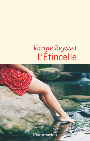 Critique – L’étincelle – Karine Reysset – Flammarion