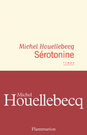 Critique – Sérotonine – Michel Houellebecq – Flammarion